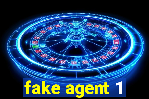 fake agent 1