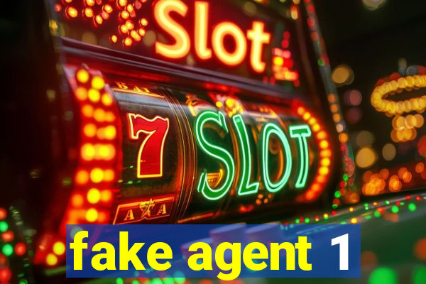 fake agent 1