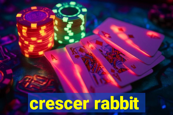 crescer rabbit