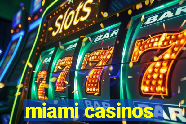 miami casinos