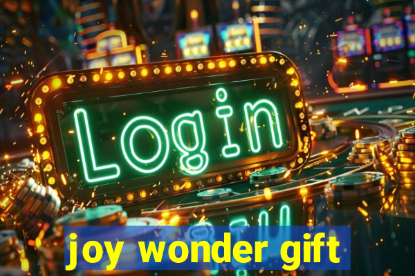 joy wonder gift