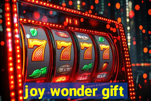 joy wonder gift