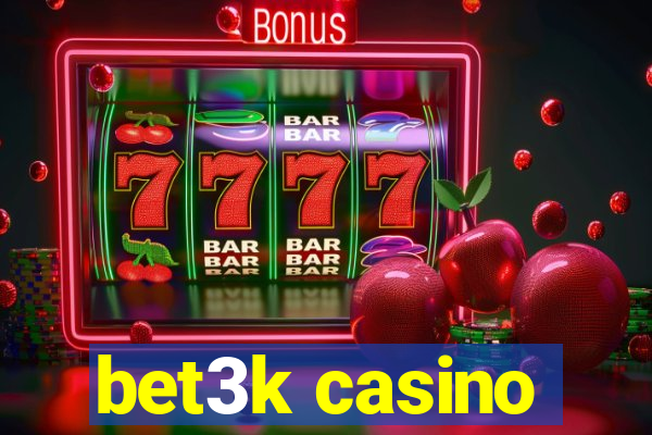 bet3k casino