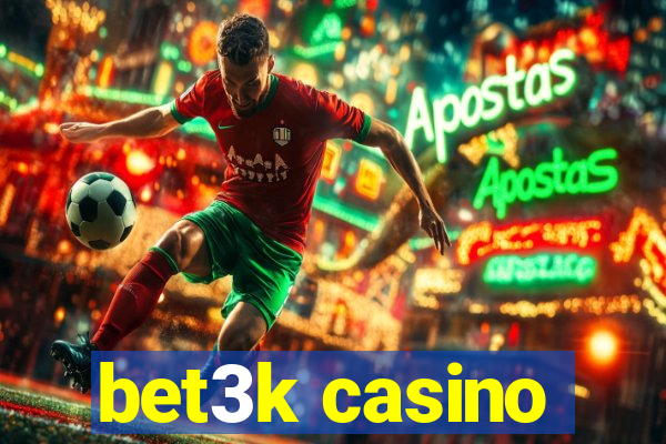 bet3k casino