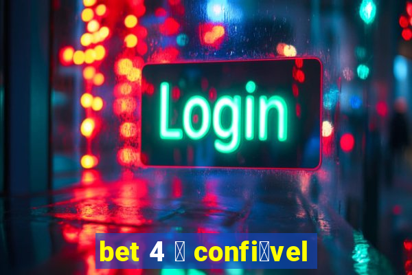 bet 4 茅 confi谩vel