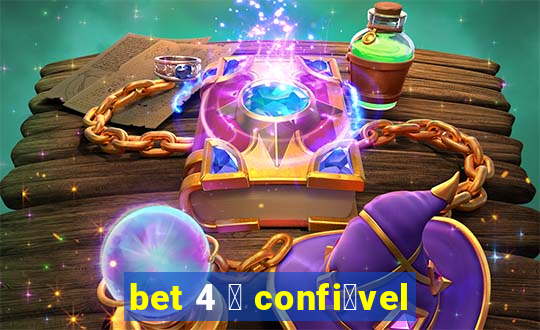 bet 4 茅 confi谩vel