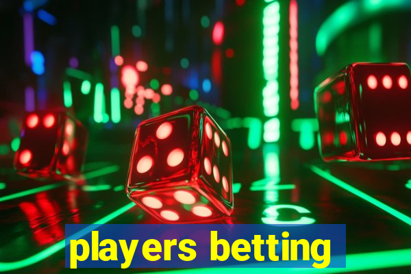 players betting