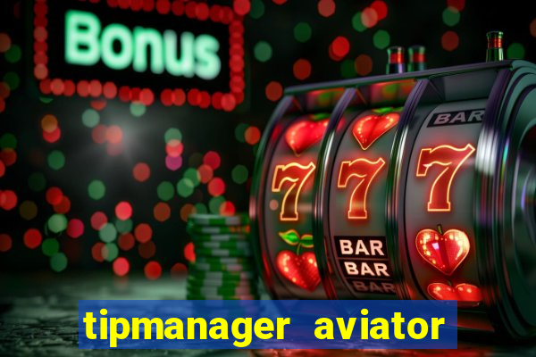 tipmanager aviator aposta 1