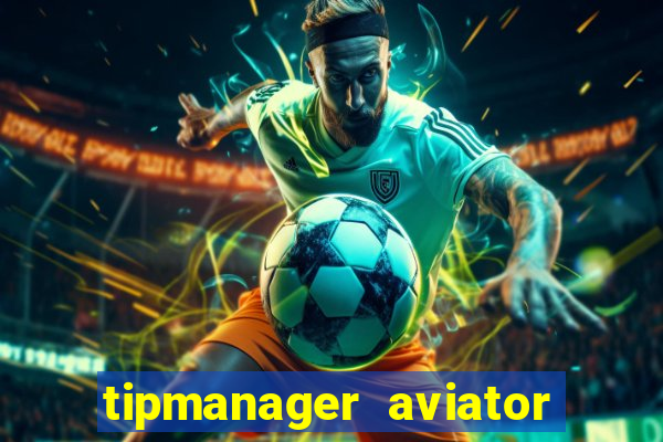 tipmanager aviator aposta 1