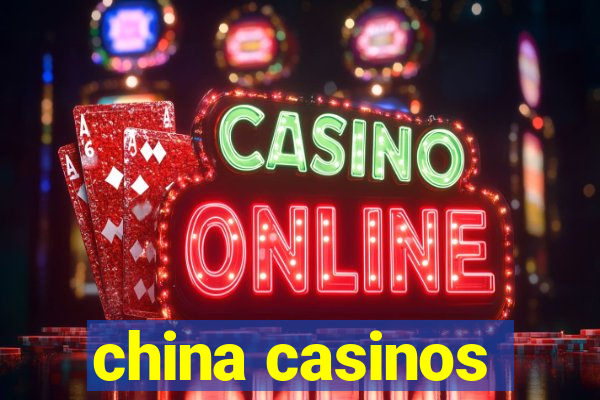 china casinos