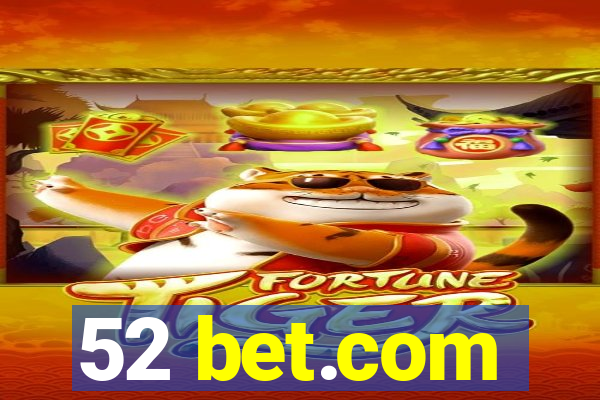 52 bet.com