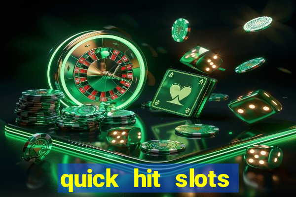 quick hit slots paga mesmo