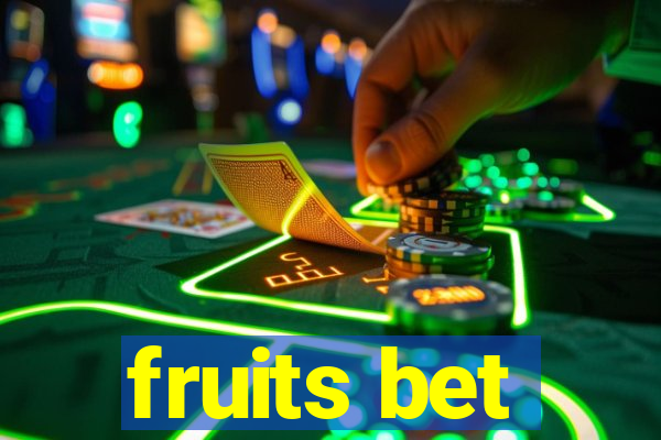 fruits bet