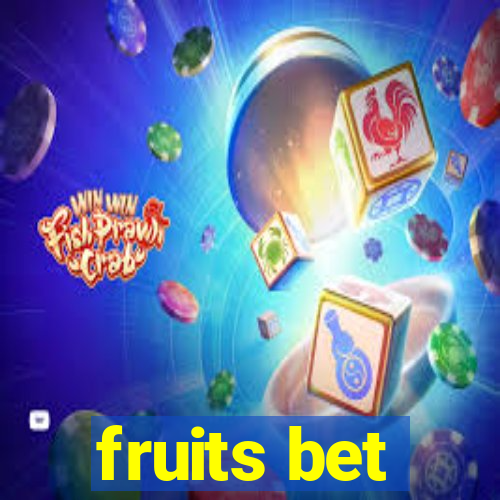 fruits bet