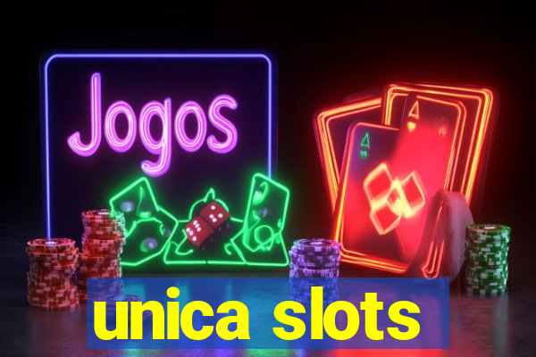 unica slots