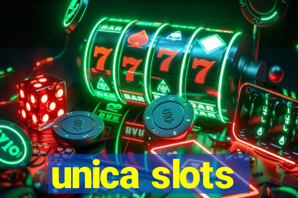 unica slots