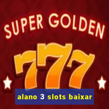 alano 3 slots baixar