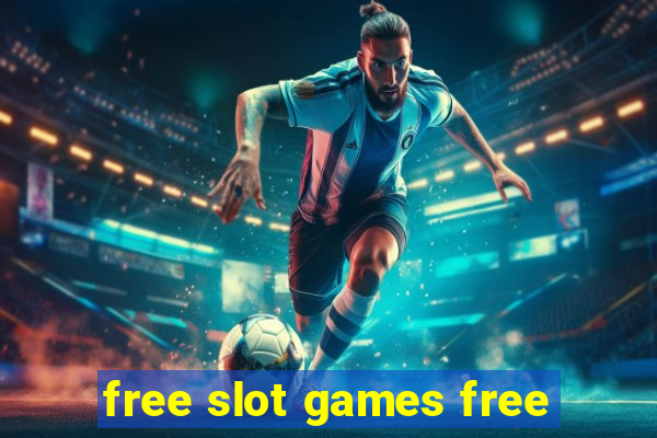 free slot games free