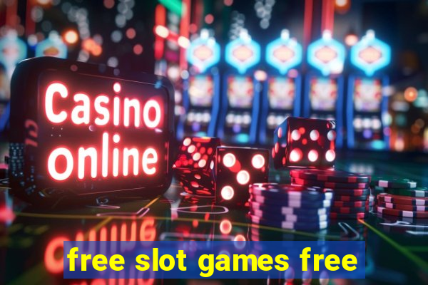 free slot games free