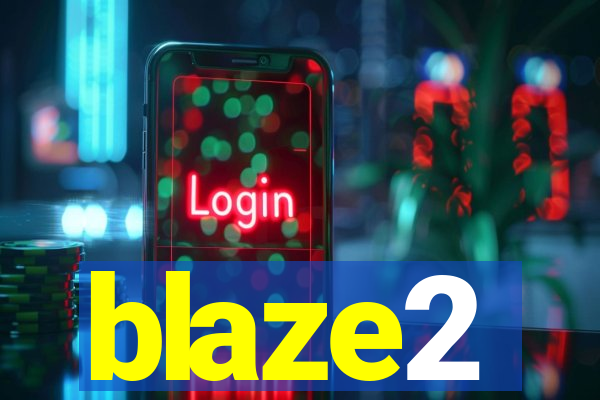 blaze2