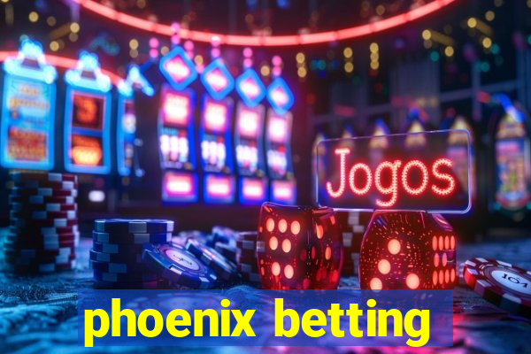 phoenix betting