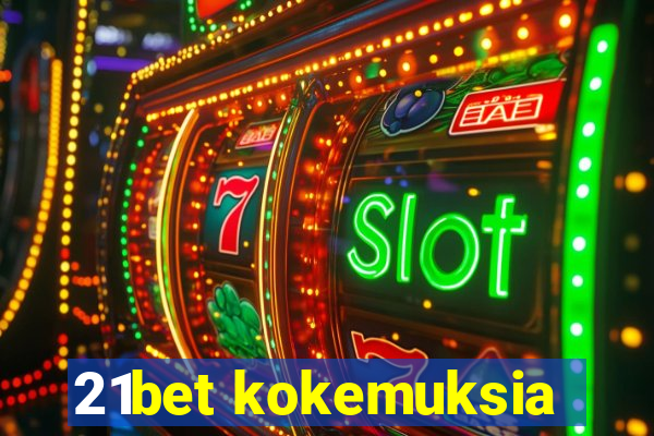 21bet kokemuksia