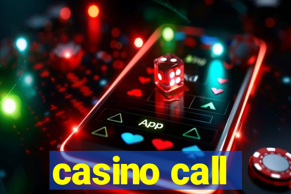 casino call