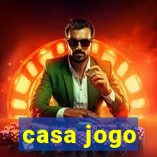 casa jogo