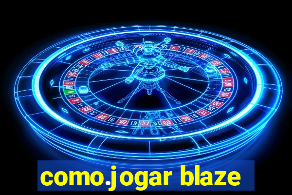 como.jogar blaze