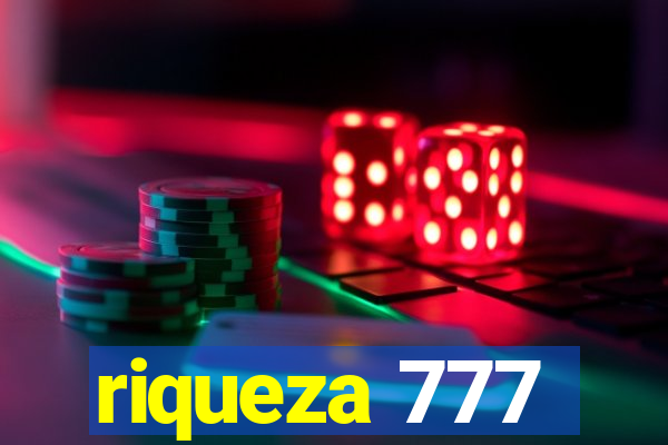 riqueza 777