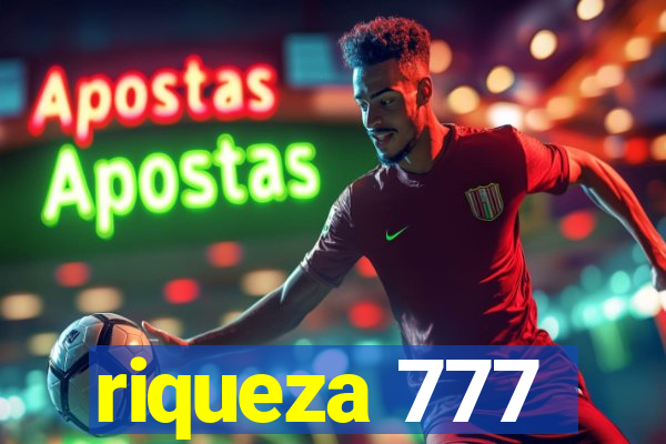 riqueza 777