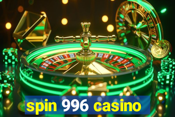 spin 996 casino