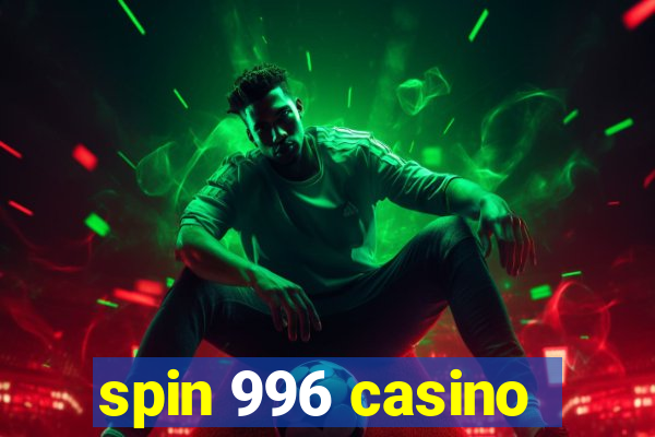 spin 996 casino