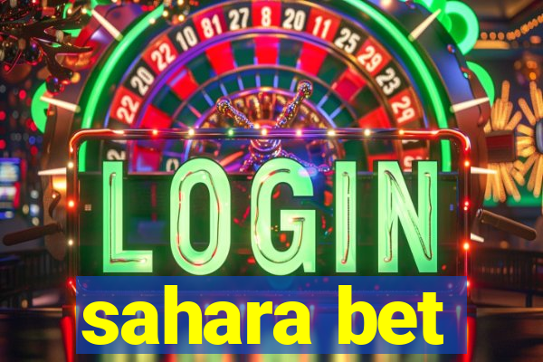 sahara bet