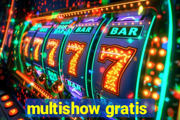 multishow gratis