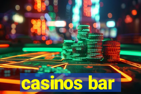 casinos bar