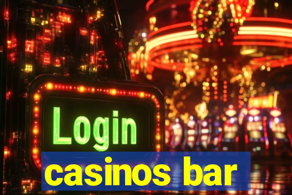 casinos bar