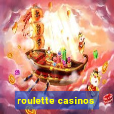 roulette casinos