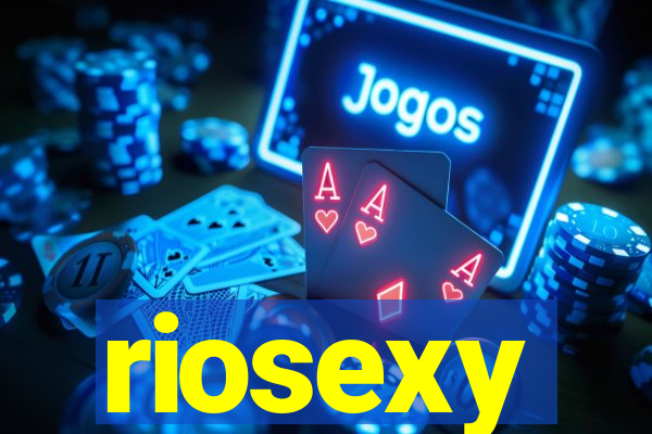 riosexy