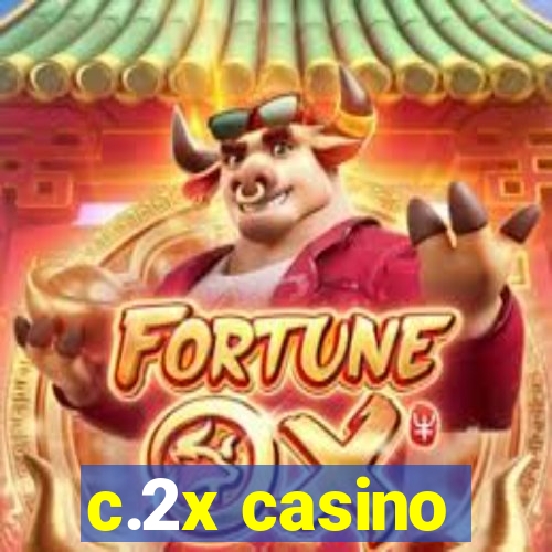 c.2x casino