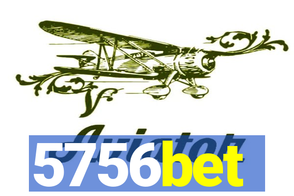 5756bet