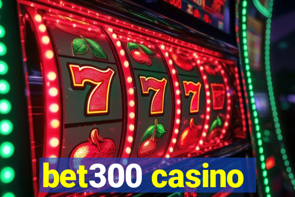 bet300 casino