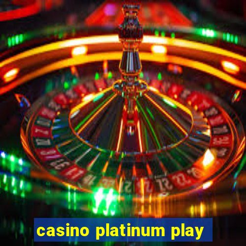 casino platinum play