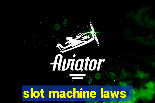 slot machine laws