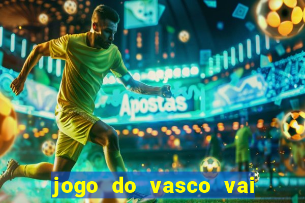 jogo do vasco vai passar na globo