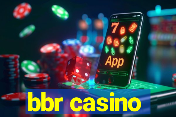 bbr casino