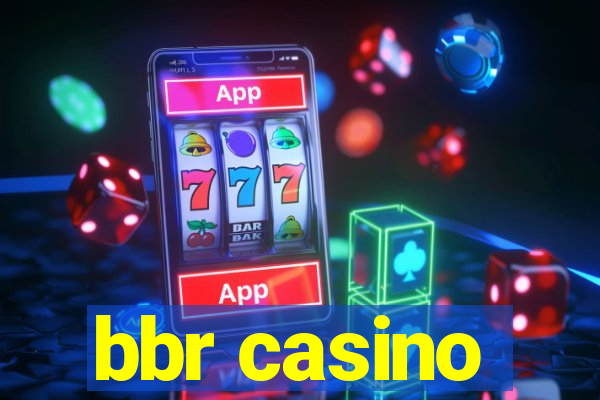 bbr casino