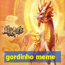 gordinho meme