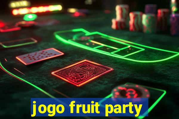 jogo fruit party