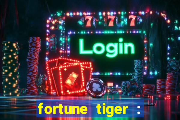 fortune tiger : vegas machines